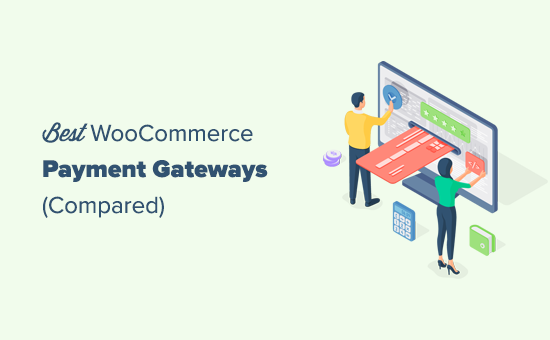 Top 6 Payment Gateways for WooCommerce in WordPress