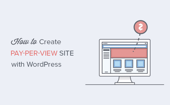 How to create a Pay-Per-View site using WordPress?
