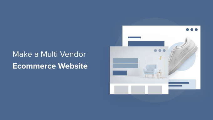 How to create a multi-vendor WordPress eCommerce website?